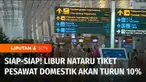 Jelang libur natal dan tahun baru, Pemerintah memutuskan untuk menurunkan harga tiket pesawat sebesar 10 persen untuk perjalanan dalam negeri atau domestik.