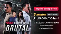 Nonton Episode Terbaru Original Series Brutal di Vidio, Balas Dendam Atas Kematian Sang Kakak