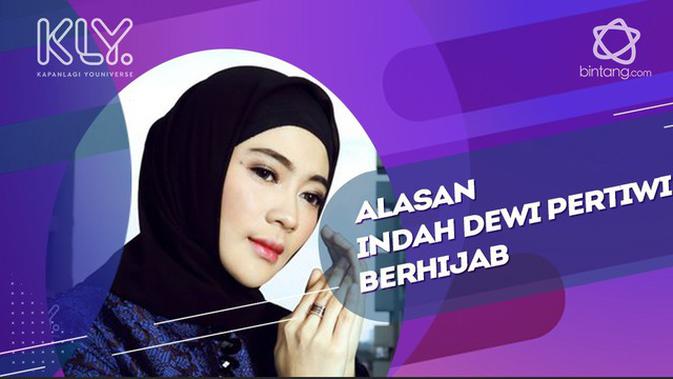 Ini Alasan Penyanyi Indah Dewi Pertiwi Untuk Gunakan Hijab News Entertainment Fimela Com