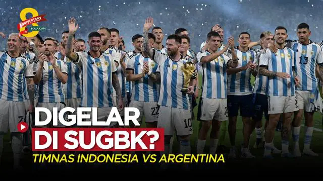 VIDEO: Timnas Indonesia Vs Argentina Bakal Digelar di SUGBK? Ini Jawaban PSSI