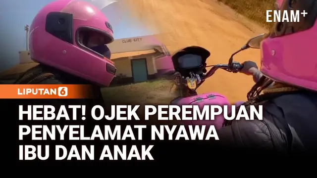 Hebat! Ojek Perempuan Penyelamat Nyawa Ibu dan Anak