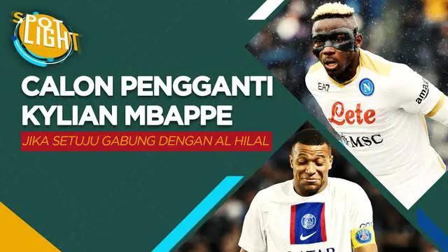 Berita video spotlight kali membahas tentang lima pemain calon pengganti Kylian Mbappe di PSG jika setuju bergabung dengan Al-Hilal.