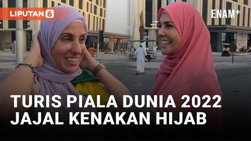VIDEO: Turis Piala Dunia 2022 Coba Kenakan Hijab untuk Pertama Kalinya