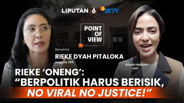 Rieke Diah Pitaloka 'Oneng': Berpolitik Harus Berisik, No Viral-No Justice! | POV