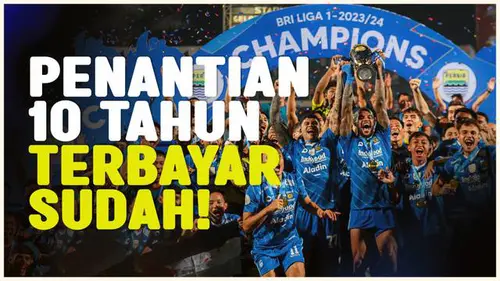 VIDEO: Sempat Terseok-seok di Awal Musim, Akhirnya Persib Bandung Juara BRI Liga 1 2023/2024