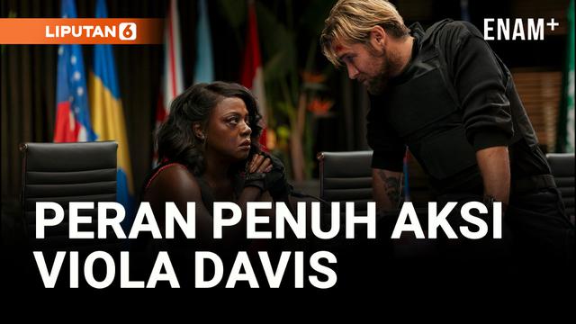 PERAN PENUH AKSI VIOLA DAVIS DALAM PERJUANGAN HADAPI TERORIS DEEPFAKE UNTUK SELAMATKAN NEGARANYA