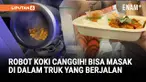 Startup asal Silicon Valley memperkenalkan OLHSO, truk makanan robot yang bisa memasak BBQ Korea secara otomatis selama perjalanan.