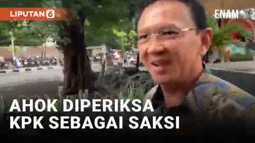 VIDEO: Ahok Diperiksa KPK Kasus LNG Pertamina