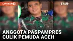 Culik Pemuda Aceh dan Minta Tebusan, Anggota Paspampres Sempat Ngaku Sebagai Polisi