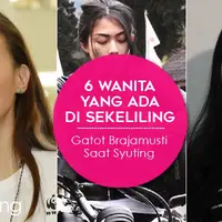 6 Wanita yang Ada di Sekeliling Gatot Brajamusti Saat Syuting (Desain: Muhammad Iqbal Nurfajri/Bintang.com)
