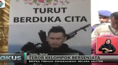 Brimob Firman, korban penembakan teror kelompok kriminal di Papua, telah dimakamkan. Brimob Firman meninggalkan istrinya yang tengah hamil.