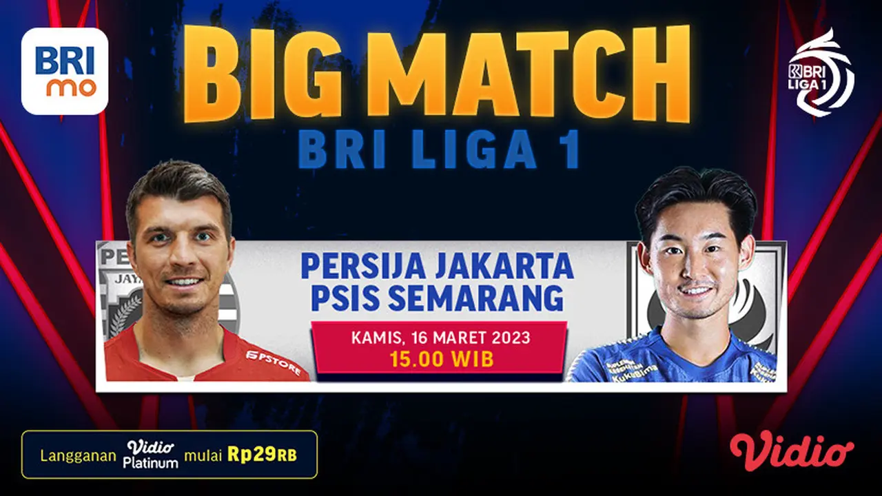 Saksikan Live Streaming Liga 1 Pekan ke-31 Persija Jakarta Vs PSIS Semarang di Vidio, Kamis 16 Maret