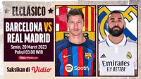Saksikan Live Streaming Super Big Match La Liga El Clasico Barcelona Vs Real Madrid di Vidio, Senin 20 Maret