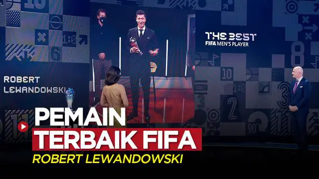 Berita video Robert Lewandowski kembali dinobatkan sebagai Pemain Terbaik FIFA, Selasa (18/1/2022) dinihari WIB.