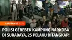 Polisi menggerebek kampung narkoba di kawasan Jalan Kunti, Surabaya, Jawa Timur. Dalam penggerebekan tersebut, polisi menangkap 25 tersangka berikut barang bukti 57 kantong narkoba jenis sabu-sabu.