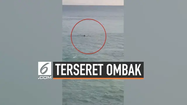VIDEO: Abaikan Peringatan, Turis Terseret Ombak di Pantai