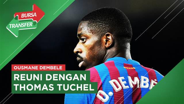 Berita video bursa transfer, Chelsea difavoritkan dapatkan tanda tangan Ousmane Dembele