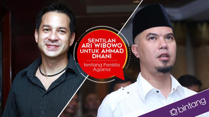 Sentilan Ari Wibowo untuk Ahmad Dhani tentang Penista ...