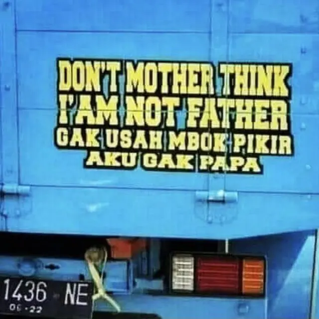 7 Potret Quote Nyeleneh Bahasa Inggris di Truk Ini Kocak