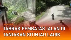 Detik-detik pemotor alami rem blong di tanjakan Sitinjau Lauik mengundang perhatian.