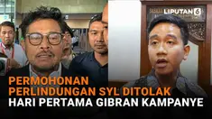 Mulai dari permohonan perlindungan SYL ditolak hingga hari pertama Gibran kampanye, berikut sejumlah berita menarik News Flash Liputan6.com.