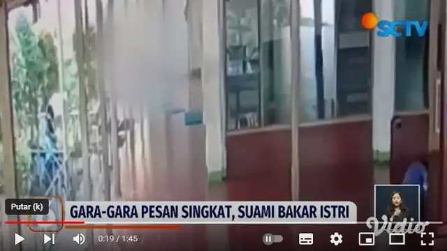Suami di Kebayoran Lama, Jakarta Selatan tega membakar istrinya. Penyebabnya pelaku cemburu korban chatting dengan pria lain. (YouTube Liputan6)