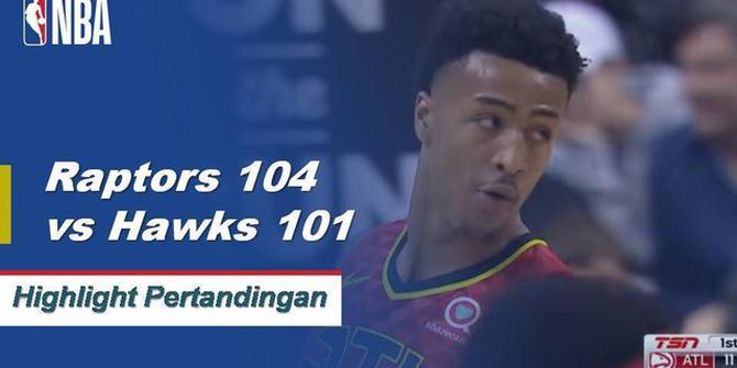 Cuplikan Pertandingan NBA : Raptors 104 vs Hawks 101
