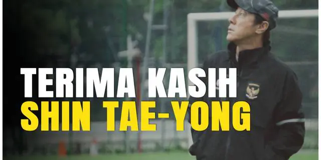 VIDEO: Terima Kasih Shin Tae-yong atas Kerja Kerasmu untuk Timnas Indonesia