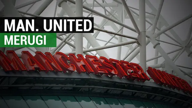 Manchester United Terancam dan Rugi Lebih dari 65 Miliar Rupiah