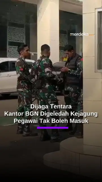 Kantor BGN Digeledah Kejaksaan Agung, Pegawai Tak Boleh Masuk & Dijaga Tentara