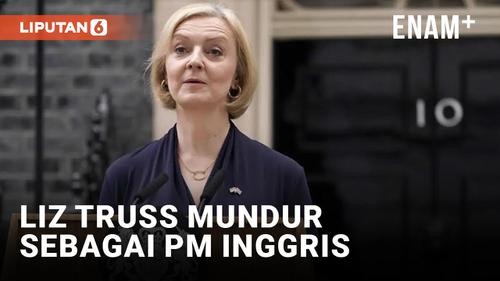 VIDEO: Masa Jabatan Tersingkat, Liz Truss Mundur Sebagai Perdana Menteri Inggris