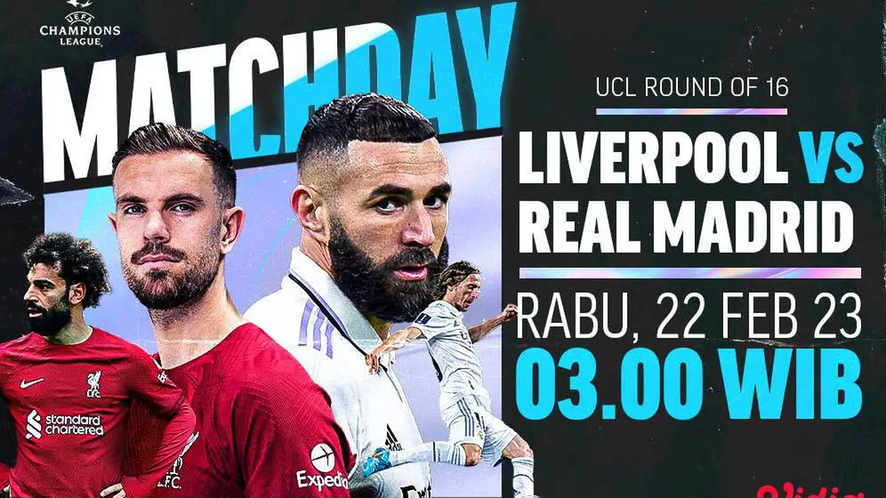 Link Siaran Langsung Liga Champions : Liverpool Vs Real Madrid di Vidio, 22 Februari 2023