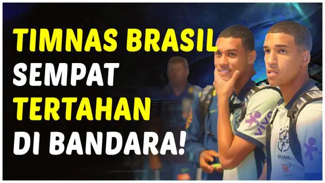 VIDEO: Sempat Tertahan di Bandara, Timnas Brasil Akhirnya Tiba di Indonesia dan Siap untuk Piala Dunia U-17 2023