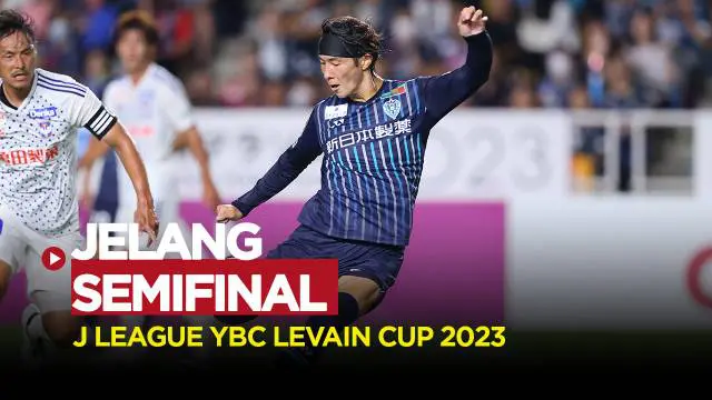Berita video jelang semifinal J League Levain Cup 2023