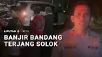 Banjir bandang disertai tanah longsor terjang kompleks Kantor Bupati Solok, Sumatra Barat. Akses jalan dari Solok menuju Padang dan arah sebaliknya lumpuh total.