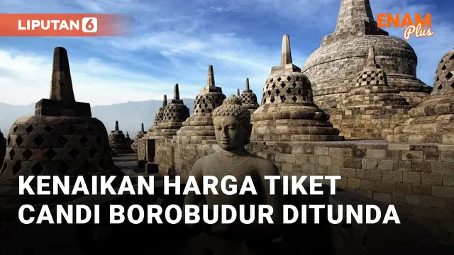 Harga Tiket Masuk Borobudur Tidak Jadi Naik