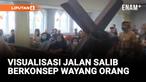 VISUALISASI JALAN SALIB PERAYAAN PASKAH BERKONSEP WAYANG ORANG BUDAYA JAWA