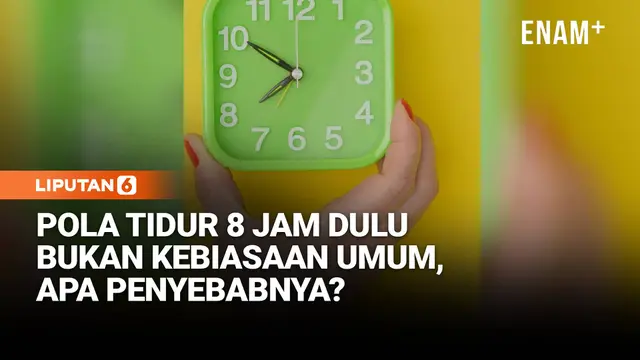 Sejarah Pola Tidur 8 Jam, Dulu Bukan Kebiasaan Umum!