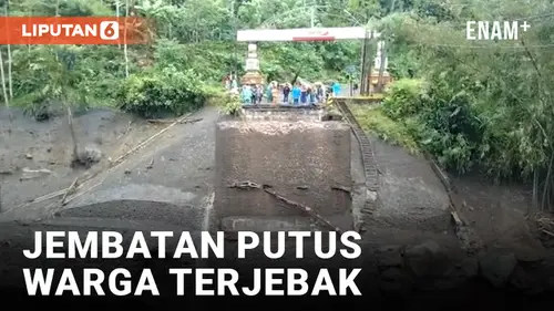 VIDEO: Akibat Banjir Lumajang, Jembatan Putus Banyak Warga yang Terjebak