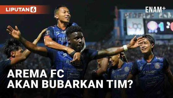 VIDEO: Arema FC Pertimbangkan Pembubaran Tim, Buntut Tuntutan Suporter Usai Tragedi Kanjuruhan