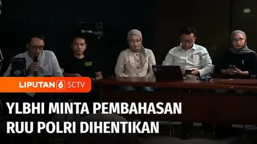 VIDEO: YLBHI Kritik RUU Polri, Minta Pembahasan Dihentikan