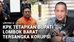 KPK menetapkan Bupati Lombok Barat, Lalu Ahmad Zaini, sebagai tersangka korupsi pengadaan barang dan jasa. Lalu Ahmad diduga menerima aliran dana sebesar Rp12,4 miliar.