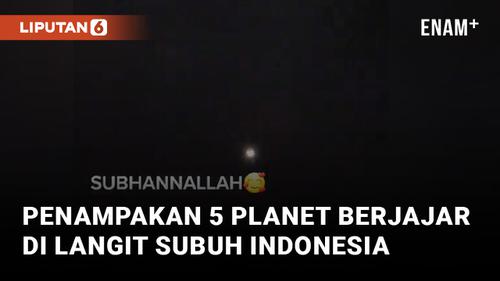VIDEO: Wow! Netizen Abadikan Momen 5 Planet Sejajar di Langit Indonesia