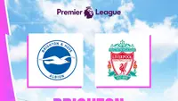 Link Live Streaming Liga Inggris: Brighton Vs Liverpool