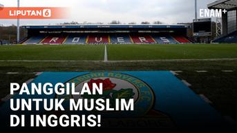 VIDEO: Blackburn Rovers Izinkan Stadionnya Jadi Lokasi Sholat Idul Adha