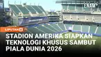 Philadelphia, Amerika Serikat, bersiap menyambut gelaran Piala Dunia 2026 dengan berbagai fasilitas baru untuk mengantisipasi cuaca panas ekstrem yang diperkirakan terjadi selama turnamen berlangsung. Salah satu inovasi yang disiapkan adalah pemasang...