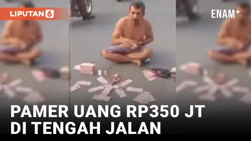 VIDEO: Nantang Adu Kaya, Pria di Tapanuli Tengah Pamer Uang Jutaan Rupiah di Tengah Jalan