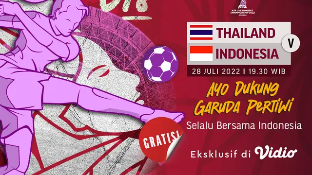 Jadwal dan Live Streaming AFF U-18 Women’s 2022 : Thailand Vs Indonesia di Vidio