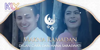 Begini Dylan Carr dan Hana Saraswati memaknai bulan Ramadan..