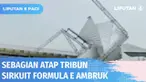 Sebagian atap tribun penonton di Sirkuit Formula E ambruk. Kerangka besi penyangga atap juga tampak miring. Ketua Panitia Formula E, Ahmad Sahroni mengungkapkan tribun ambruk saat hujan deras mengguyur Jakarta.